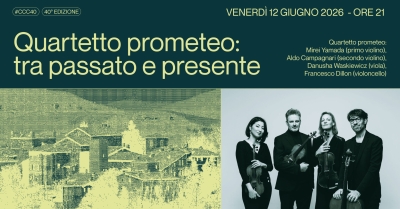 Corti Chiese e Cortili 2026 - Quartetto Prometeo: tra passato e presente